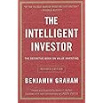 The Intelligent Investor: The Definitive Book On Value Investing. A Book Of Practical Counsel (Revised Edition) (Collins Busi