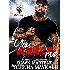 You Wreck Me (The Prospect Series Book 1)