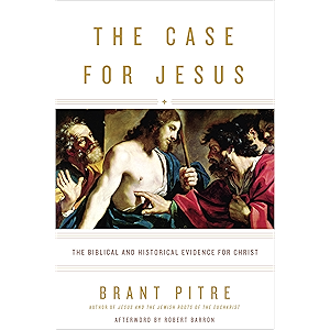 The Case for Jesus: The Biblical and Historical Evidence for…