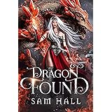 Dragon Found: A Dragon Rider Fantasy Romance (The Dragon Queen Book 1)