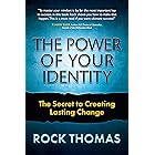 The Power of Your Identity: The Secret to Creating Lasting Change