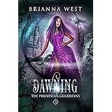 Dawning: A Sarcastic & Steamy Opposites Attract Vampire Romance (The Promiscus Guardians Book 3)