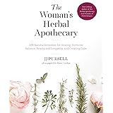 The Woman's Herbal Apothecary: 200 Natural Remedies for Healing, Hormone Balance, Beauty and Longevity, and Creating Calm