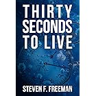 Thirty Seconds to Live (The Blackwell Files Book 10)