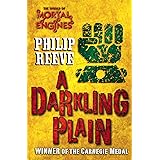 Mortal Engines #4: A Darkling Plain
