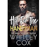 Hot for the Handyman (The Single Moms of Seattle Book 3)