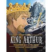 King Arthur - Kid Classics: The Illustrated Just-for-Kids