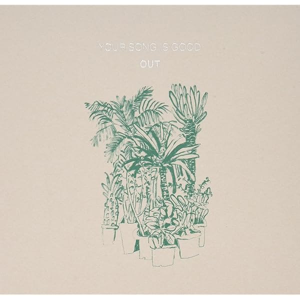 Amazon.co.jp: YOUR SONG IS GOOD: ミュージック