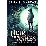 Heir of Ashes (The Roxanne Fosch Files Book 1)