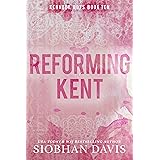 Reforming Kent: A Stand-alone Angsty Bad Boy Romance (The Kennedy Boys® Book 10)