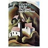 Our Town And Other Plays