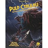 Pulp Cthulhu: Two-fisted Action and Adventure Against the Mythos (Call of Cthulhu Roleplaying)
