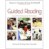 Guided Reading: Good First Teaching for All Children