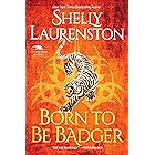 Born to Be Badger: A Witty Shifter Rom-Com (The Honey Badger Chronicles Book 5) (English Edition)