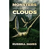 Monsters In The Clouds (The Grant Coleman Adventures Book 2)