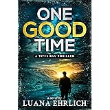 One Good Time: A Titus Ray Thriller (Titus Ray Thrillers Book 10)