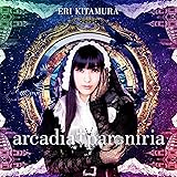 arcadia † paroniria(初回限定盤)(DVD付)