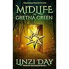 Midlife in Gretna Green: A Paranormal Women's Fiction Novel (Midlife Recorder Book 1)