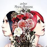 MAGIC MIRROR 【初回限定盤CD+DVD】