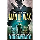 The Complete Man of Wax Series (Man of Wax Trilogy)