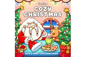Cozy Christmas: The Cute and Relaxing Festive Colouring Book for Kids and Adults