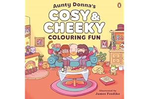 Aunty Donna's Cosy & Cheeky Colouring Fun: A surprisingly calm and cute colouring book