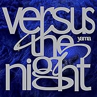 Versus the night (通常盤)