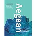 Aegean: Recipes from the Mountains to the Sea