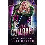 Collared: A Psycho / Sunshine Alien Pet Romance (Human Pet Shop)