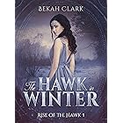 The Hawk in Winter (Rise of the Hawk Book 1)