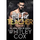Hot for Teacher (The Single Moms of Seattle Book 1)