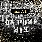 m.c.A・T DA PUMP MIX (CD)
