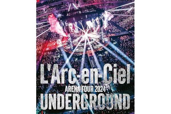 ARENA TOUR 2024 UNDERGROUND (Blu-ray) - L'Arc-en-Ciel (特典なし)