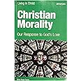 Christian Morality (student book): Our Response to God's Love