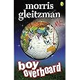 Boy Overboard: the award-winning middle grade companion novel to Girl Underground