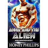 Anna and the Alien: A SciFi Alien Romance (Alien Abduction Book 1)