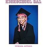 HIGHSCHOOL GAL(初回限定盤)