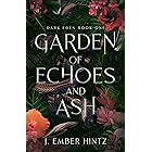 Garden of Echoes and Ash: Dark Eden Book One