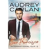San Francisco (International Guy Book 5)