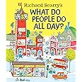 Richard Scarry's What Do People Do All Day? (Richard Scarry's Busy World)