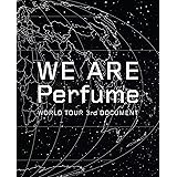 WE ARE Perfume -WORLD TOUR 3rd DOCUMENT(初回限定盤)[Blu-ray]
