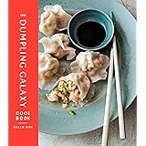 Amazon Asian Dumplings Mastering Gyoza Spring Rolls Samosas And More A Cookbook Nguyen Andrea Asian