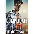 Complicate Me: Friends to Lovers Romance (The Good Ol' Boys Book 1)