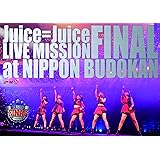 Juice=Juice LIVE MISSION FINAL at 日本武道館 [DVD]