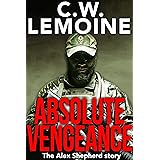 Absolute Vengeance: The Alex Shepherd Story (The Alex Shepherd Series Book 1)