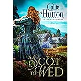 A Scot to Wed (Scottish Hearts Book 2)