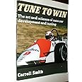 Tune To Win: The Art & Science of Race Car Development & Tuning