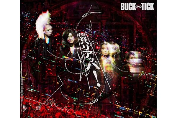 渋谷ハリアッパ！ [完全生産限定盤] [2SHM-CD] - BUCK-TICK