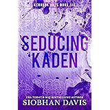 Seducing Kaden: A Stand-alone Forbidden Romance (The Kennedy Boys® Book 6)