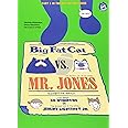 Big Fat Cat vs. MR.JONES (BFC BOOKS 5)